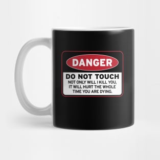 DO NOT TOUCH! {DARK shirts} Mug